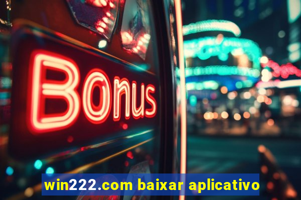 win222.com baixar aplicativo